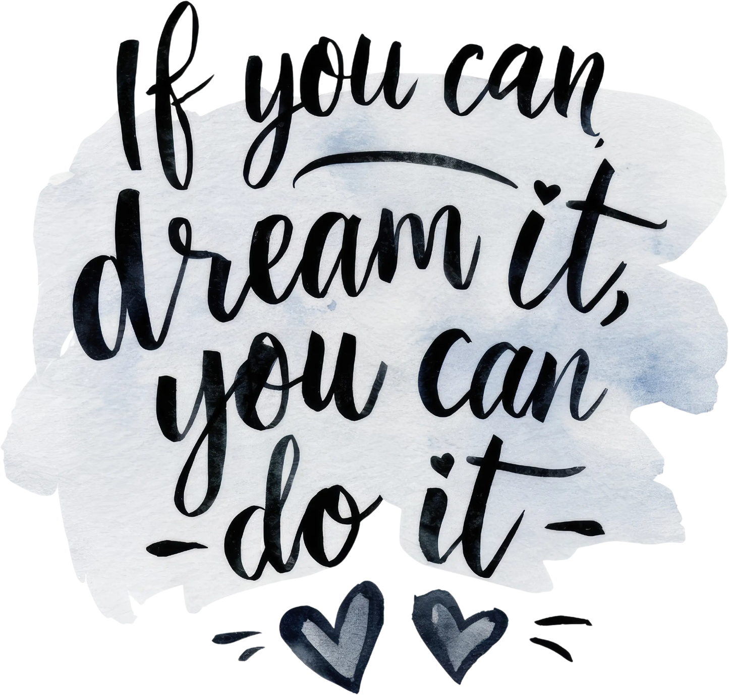 Bügelbild If You Can Dream It You Can Do It Fylou's Style
