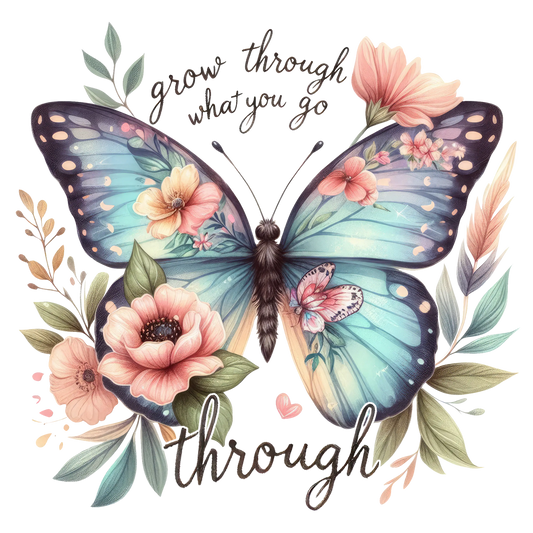 Bügelbild Grow Through What You Go Though Fylou's Style