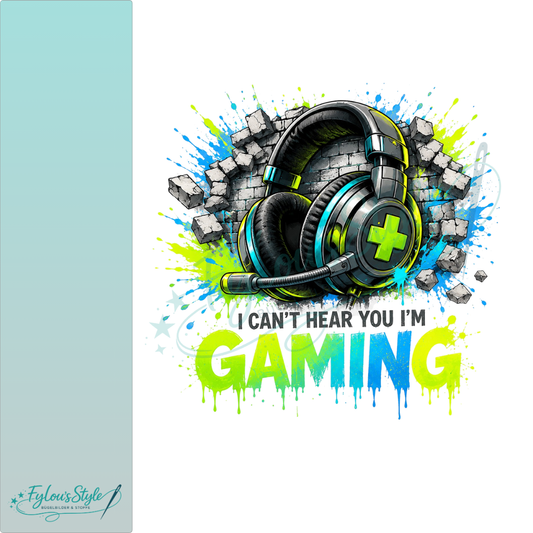 Bügelbild I Can't hear you I'm Gaming