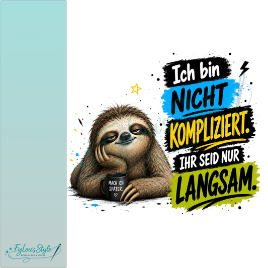 Bügelbild ich bin nicht kompliziert, ihr seid nur langsam